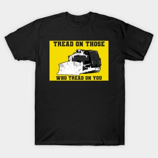 Killdozer Tread on those who tread on you T-Shirt